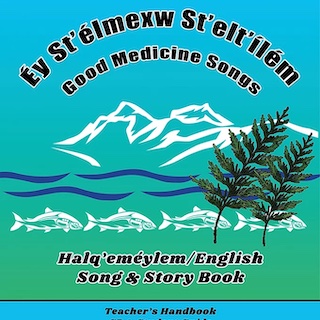 thumbnail for Song: Éy St'elmexw St'elt'ílém - Good Medicine Songs